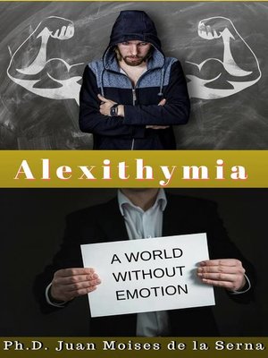 cover image of Alexithymia, a World Without Emotions
